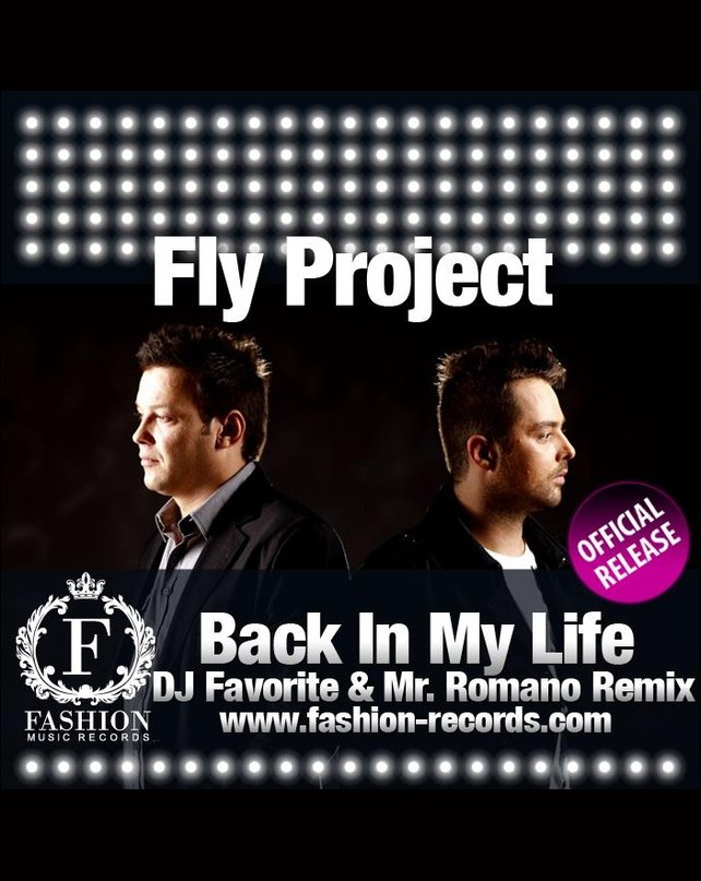 Fly Project - Back In My Life (DJ Favorite & Mr.Romano Official Radio Edit)